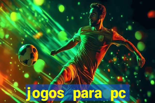 jogos para pc download gratis completo offline